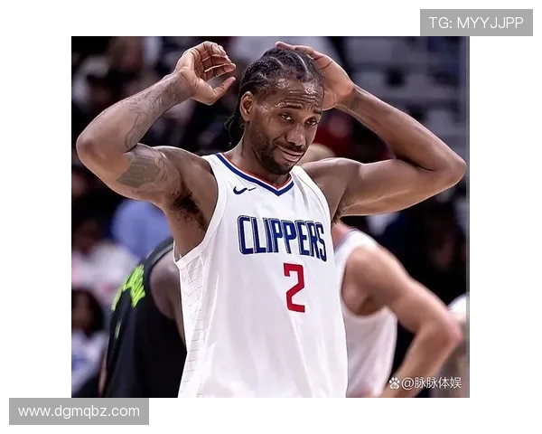 科怀·伦纳德：从超级巨星到关键时刻的决胜者，重塑篮球的冷静与实力